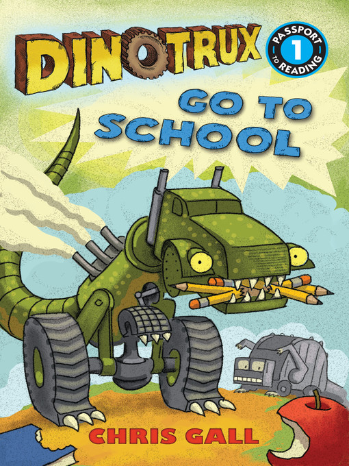 Title details for Dinotrux Go to School by Chris Gall - Available